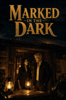 Marked in the Dark